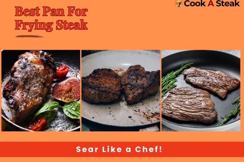 Find the Best Pan For Frying Steak & Sear Like a Chef Cook A Steak